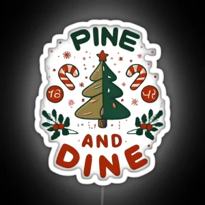 Pine And Dine Rustic Christmas Style RGB Neon Sign