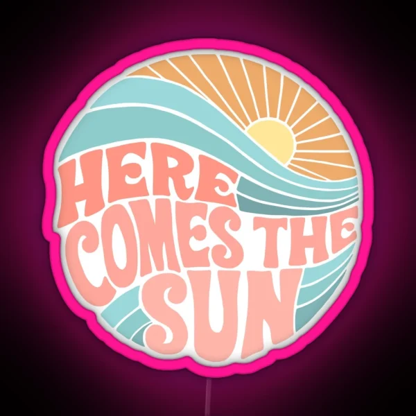 Pink Groovy Here Comes The Sun RGB Neon Sign