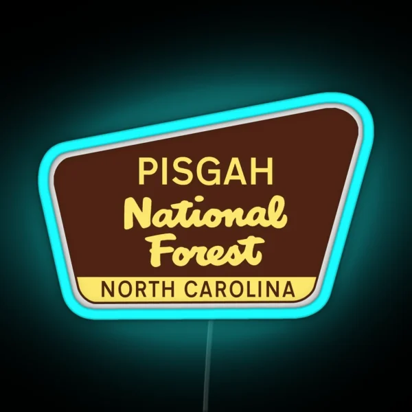 PISGAH NATIONAL FOREST NORTH CAROLINA HIKING CLIMBING CAMPING EXPLORE NATURE 2 RGB Neon Sign