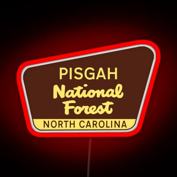 PISGAH NATIONAL FOREST NORTH CAROLINA HIKING CLIMBING CAMPING EXPLORE NATURE 2 RGB Neon Sign