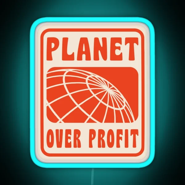 PLANET OVER PROFIT RGB Neon Sign
