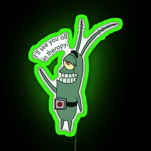 Plankton I Ll See You All In Therapy RGB Neon Sign
