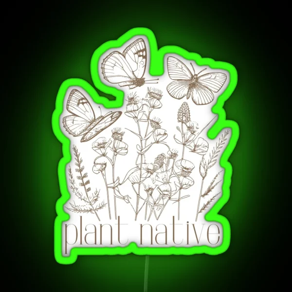 Plant Native RGB Neon Sign