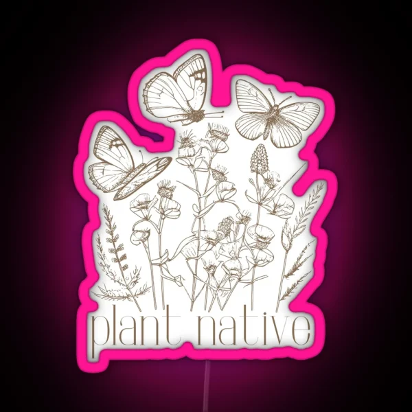 Plant Native RGB Neon Sign