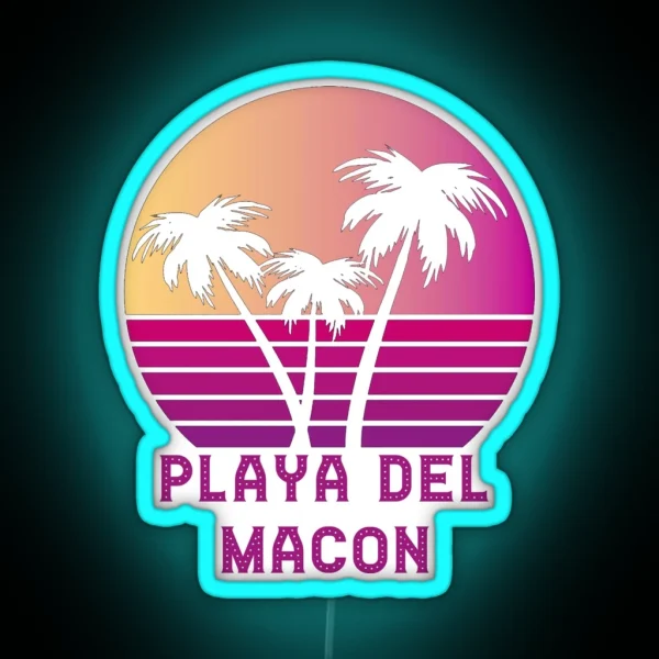 Playa Del Macon GA Funny Macon Georgia Design RGB Neon Sign