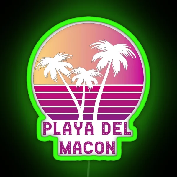 Playa Del Macon GA Funny Macon Georgia Design RGB Neon Sign