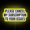 Neon sign reading "Please cancel my subscription" with vibrant RGB neon yellow lighting.