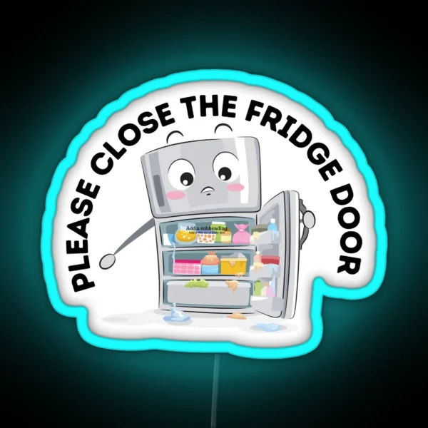 Please Close The Fridge Door Led RGB Neon Sign
