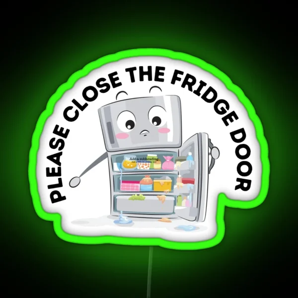 Please Close The Fridge Door Led RGB Neon Sign