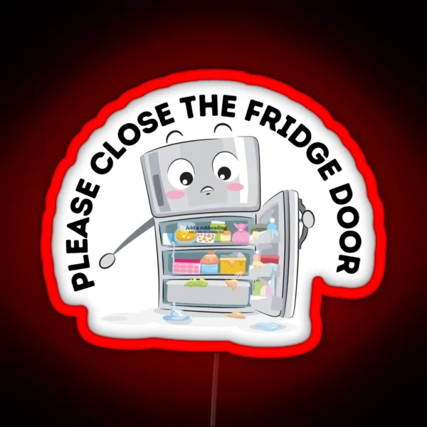 Please Close The Fridge Door Led RGB Neon Sign