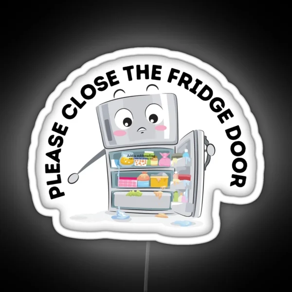 Please Close The Fridge Door Led RGB Neon Sign