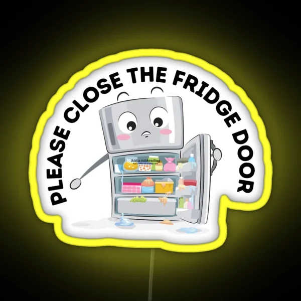 Please Close The Fridge Door Led RGB Neon Sign
