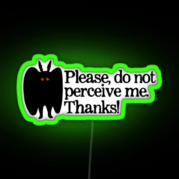 Please Do Not Perceive Me Thanks RGB Neon Sign