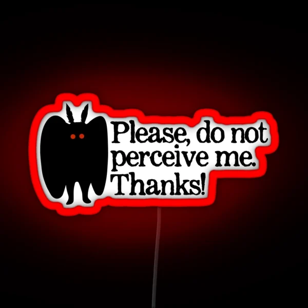 Please Do Not Perceive Me Thanks RGB Neon Sign