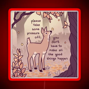 Please Take Some Pressure Off Kind Fall Forest Deer RGB Neon Sign