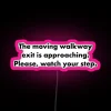 RGB Neon Pink Sign Saying "Please Watch Your Step
