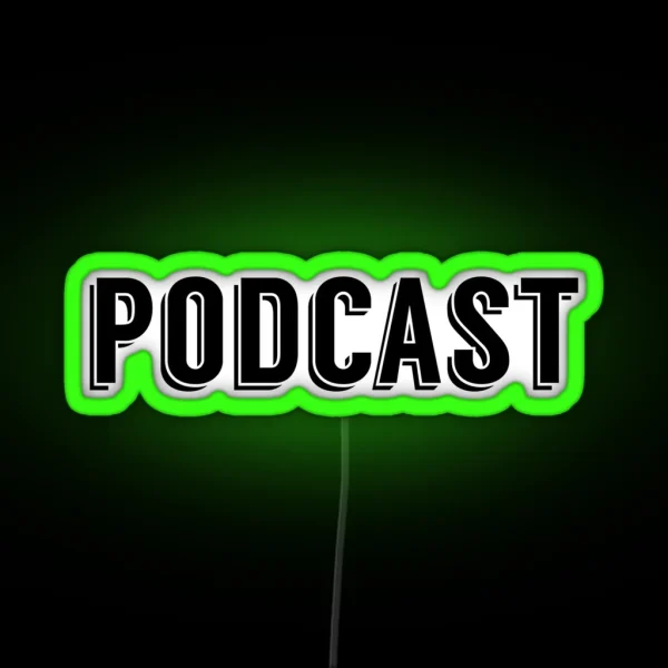 Podcast RGB Neon Sign