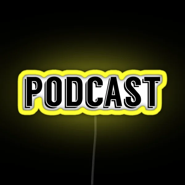Podcast RGB Neon Sign