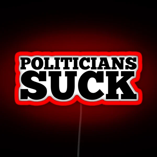 POLITICIANS SUCK RGB Neon Sign