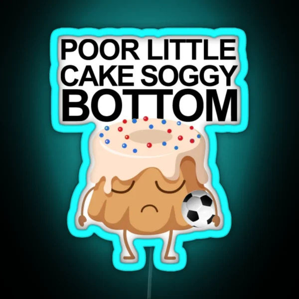 Poor Little Cake Soggy Bottom33 RGB Neon Sign