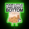 A poor little cake with a soggy bottom displayed on a neon green sign.