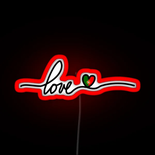 Portugal Love Flag RGB Neon Sign