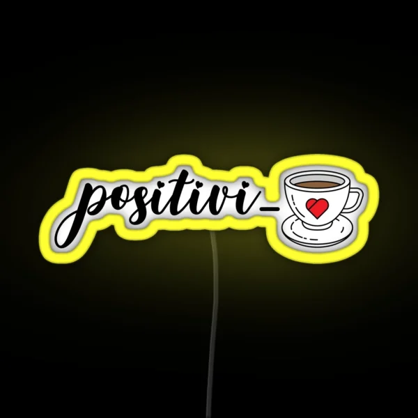 Positivi Tea Coffee Puns RGB Neon Sign