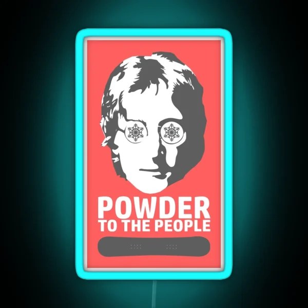 Powder To The People Snowboard RGB Neon Sign