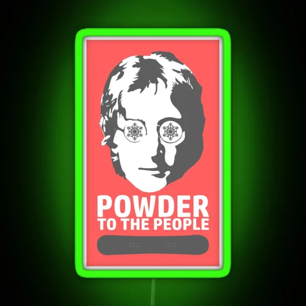 Powder To The People Snowboard RGB Neon Sign