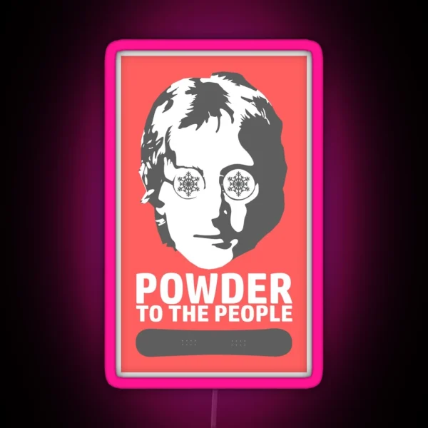 Powder To The People Snowboard RGB Neon Sign