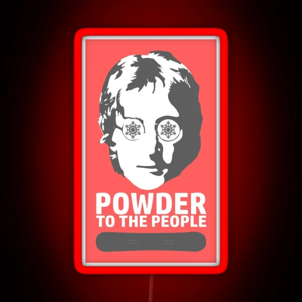 Powder To The People Snowboard RGB Neon Sign