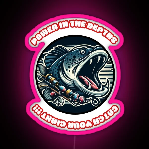 Power In The Depths Catch Your Giant RGB Neon Sign