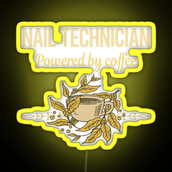 Powered By Coffee Nail Technician RGB Neon Sign
