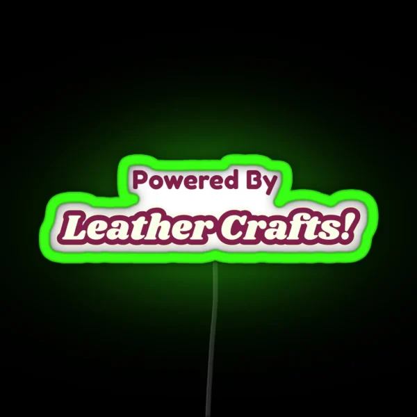 Powered By Leather Crafts RGB Neon Sign