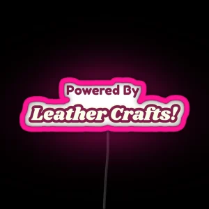Powered By Leather Crafts RGB Neon Sign