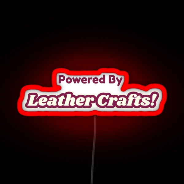 Powered By Leather Crafts RGB Neon Sign