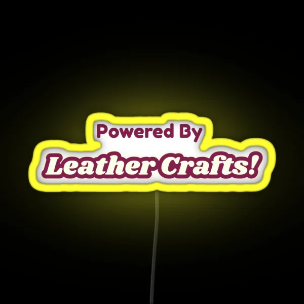 Powered By Leather Crafts RGB Neon Sign