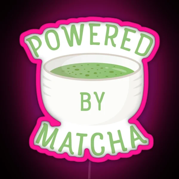Powered By Matcha Green Tea Cup RGB Neon Sign