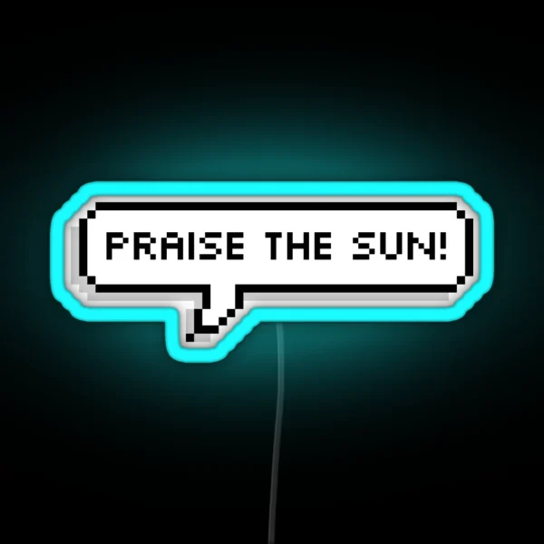Praise The Sun Pixel Speech Bubble Led RGB Neon Sign