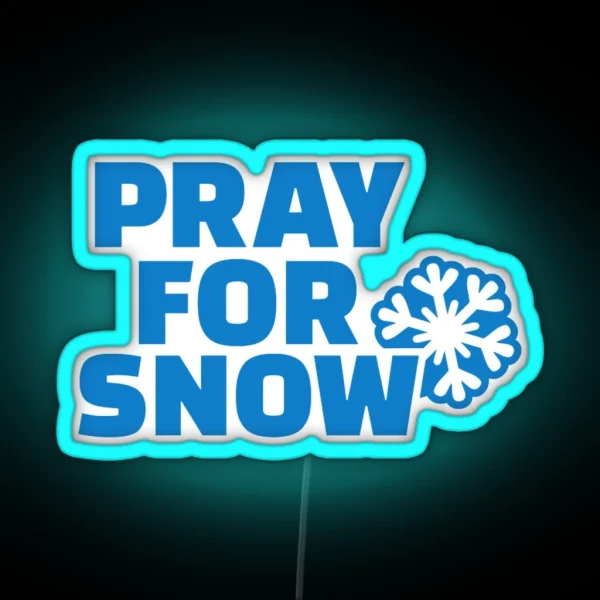 Pray For Snow RGB Neon Sign