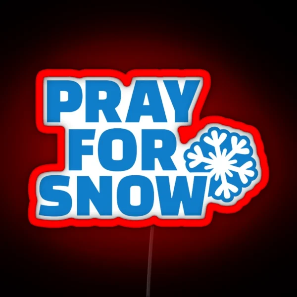 Pray For Snow RGB Neon Sign