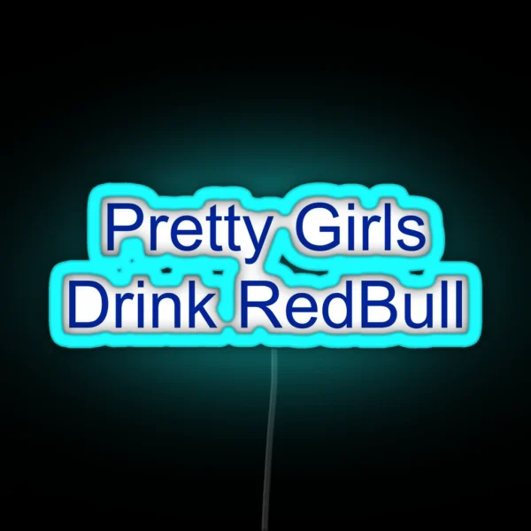 Pretty Girls Drink Red Bull RGB Neon Sign