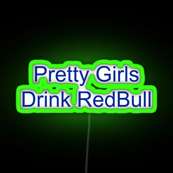 Pretty Girls Drink Red Bull RGB Neon Sign