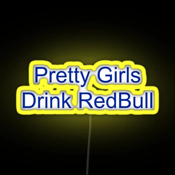 Pretty Girls Drink Red Bull RGB Neon Sign