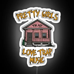 Pretty Girls Love Trap Music RGB Neon Sign