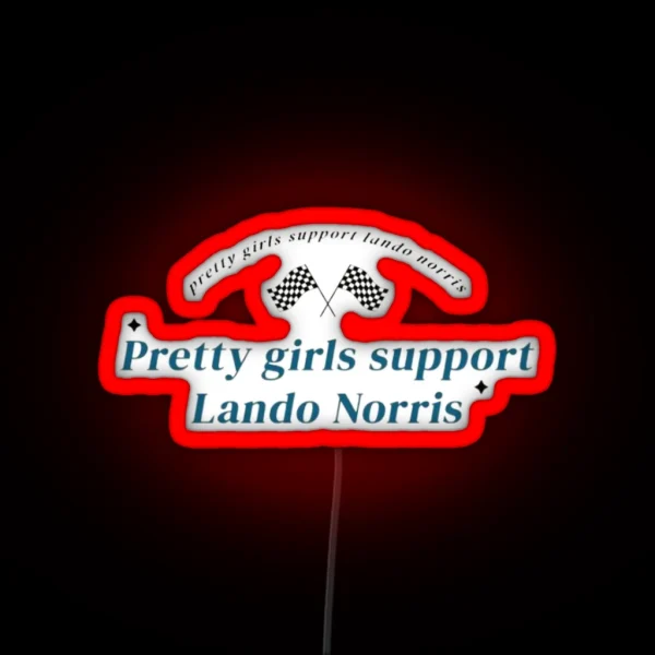 Pretty Girls Support Lando Norris RGB Neon Sign
