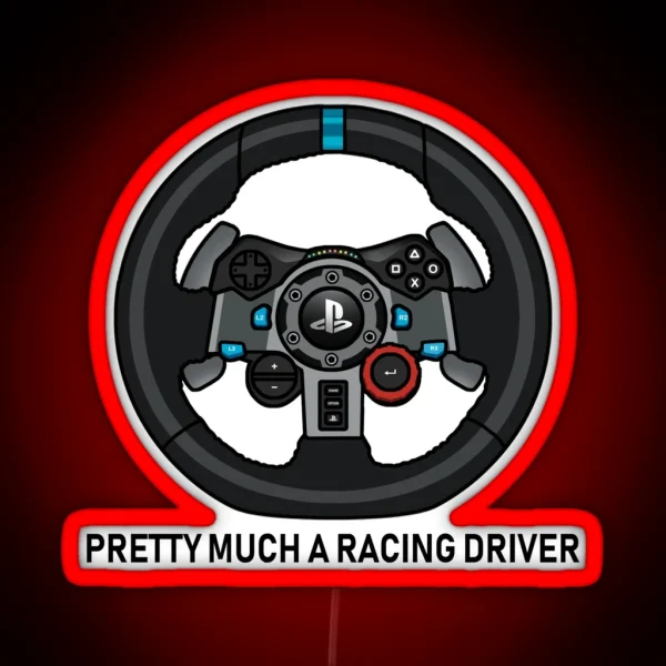 Pretty Much A Racing Driver RGB Neon Sign