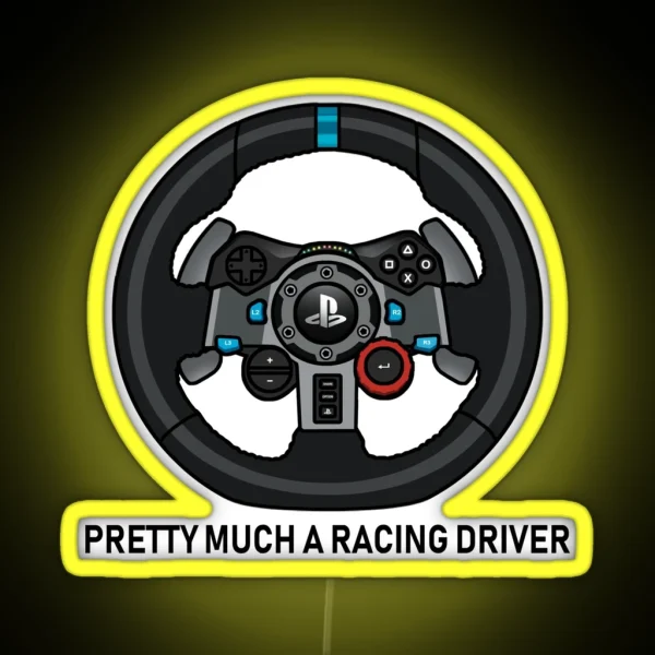 Pretty Much A Racing Driver RGB Neon Sign