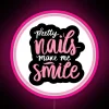 Pretty nails make me smile - RGB neon sign for nail tech.