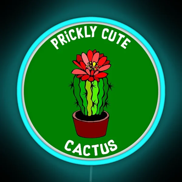 Prickly But Cute Cactus Lover Collector Wife Girlfriend RGB Neon Sign